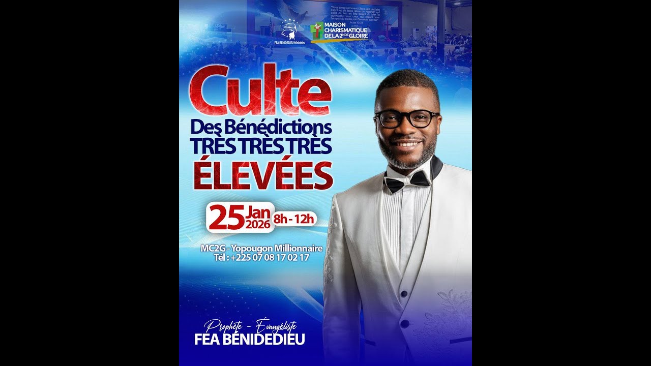 CULTE DES BÉNÉDICTIONS TRÈS TRÈS TRÈS ÉLEVÉES | 25/01/2026 | FEA BENIDEDIEU