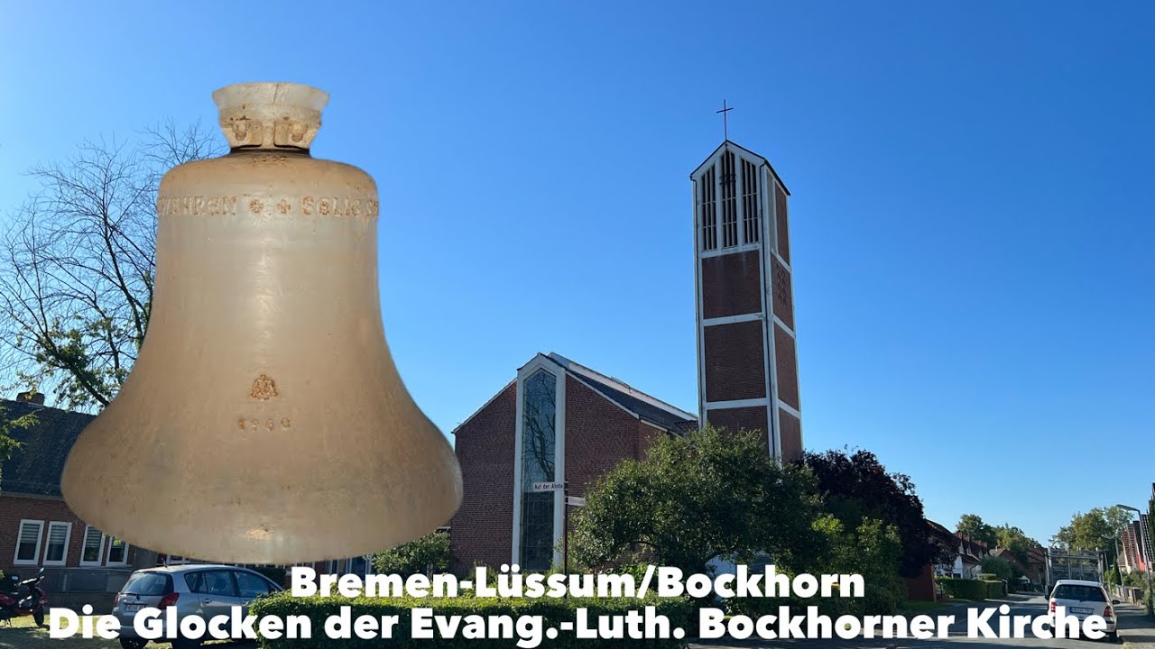 Bremen-Lüssum/Bockhorn I Evang.-Luth. Kirche Himmelskamp I Präsentation der Glocken