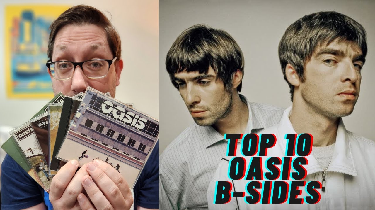 What Are The Top 10 Oasis B-Sides?