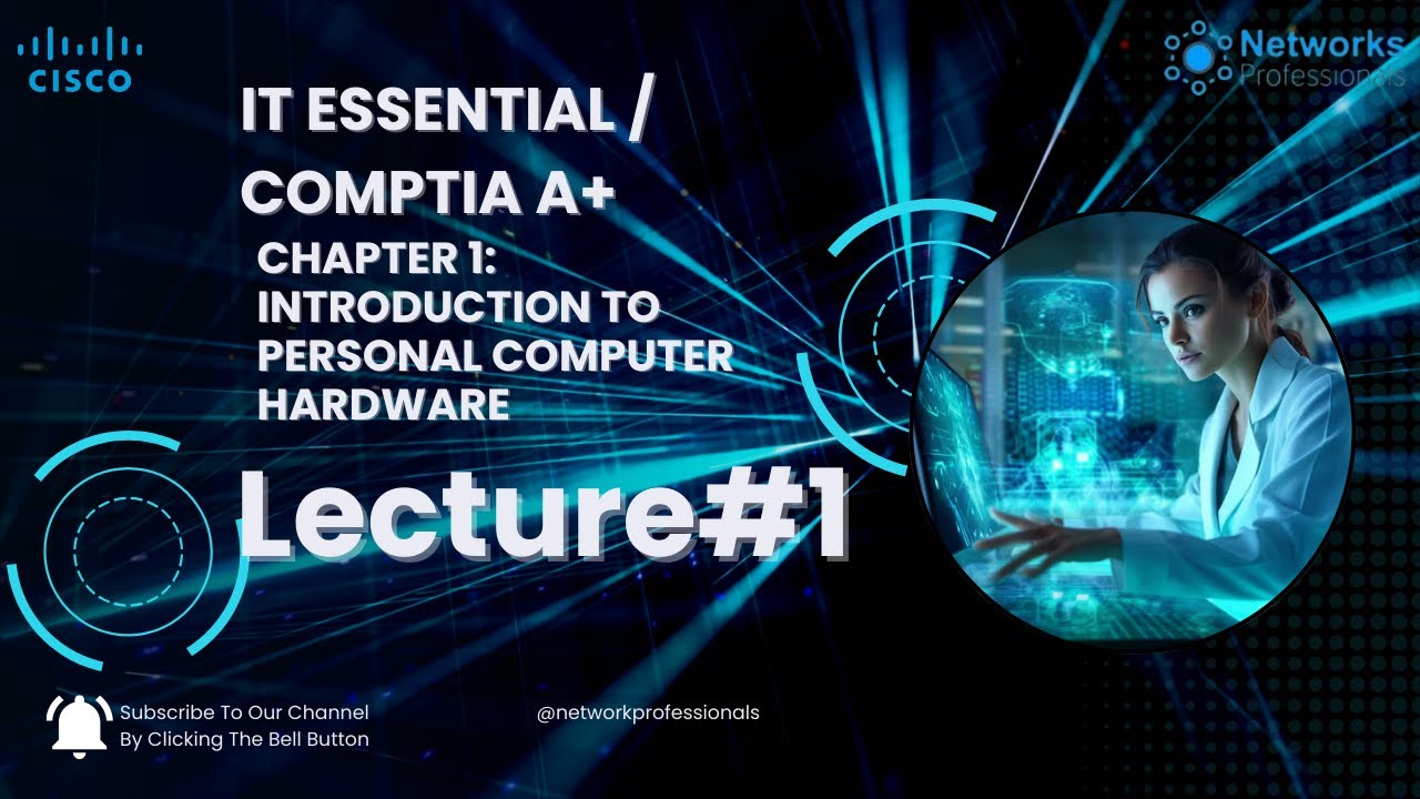 IT-Essentials/Comptia A+ Lecture#1 | Intro to Personal Computer | Computer Hardware & Software |