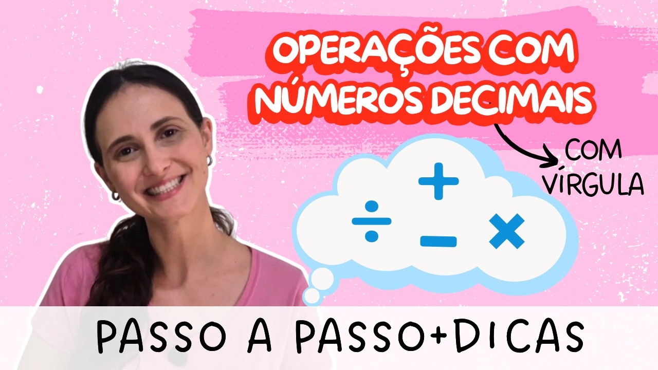 OPERAÇÕES COM NÚMEROS DECIMAIS / Passo a passo + Dicas