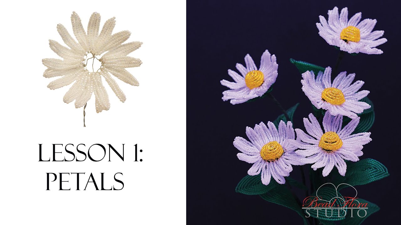 Lesson 1: Petals French beaded shasta daisy #frenchbeadedflowers