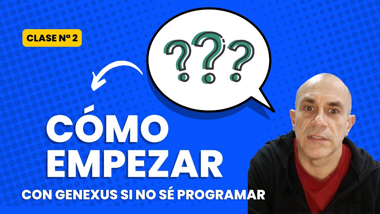 Como Empezar con GeneXus si no se programar
