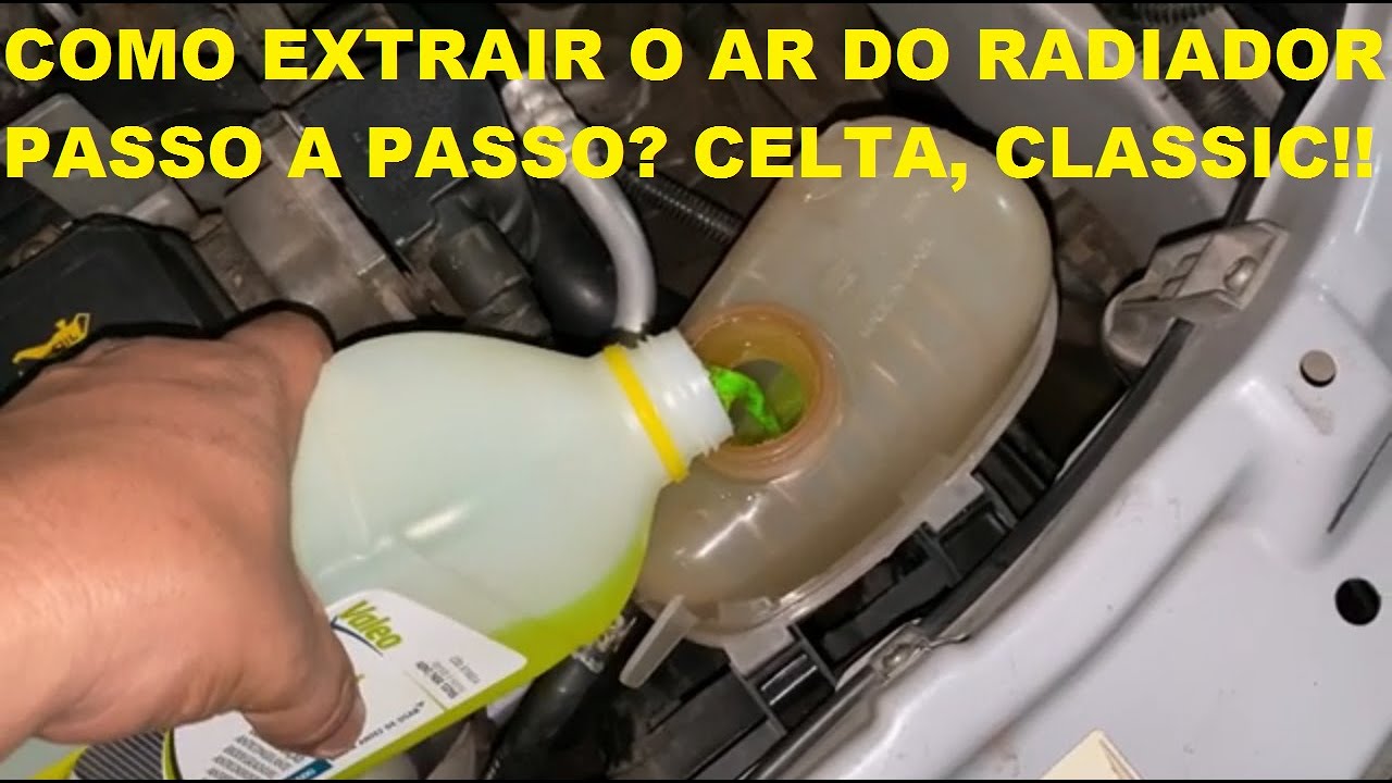 COMO EXTRAIR AR DO RADIADOR DE ÁGUA  CELTA CLASSIC CORSA AGILE MONTANA/VEJA A TÉCNICA PASSO A PASSO!