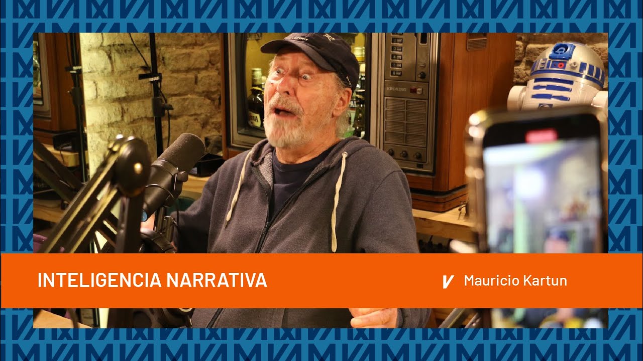 INTELIGENCIA NARRATIVA POR MAURICIO KARTUN | #TEMATIZADOS