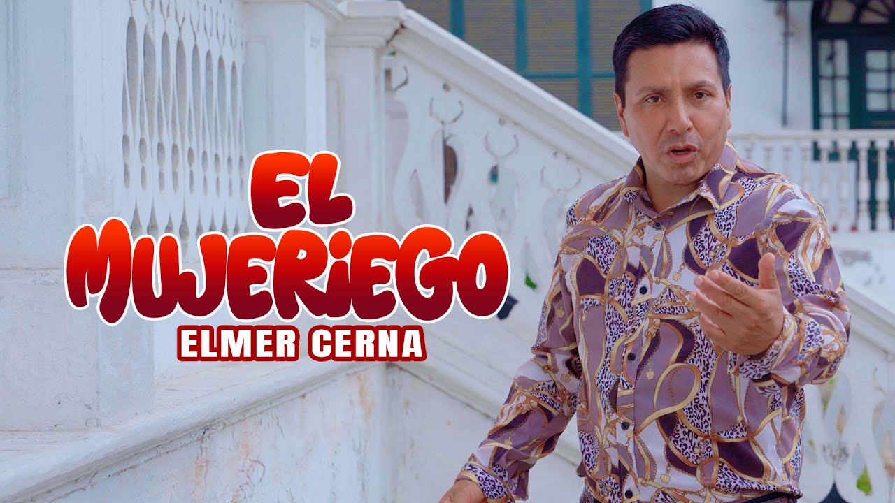 Elmer Cerna El Travieso  - El Mujeriego  -  Primicias 2025