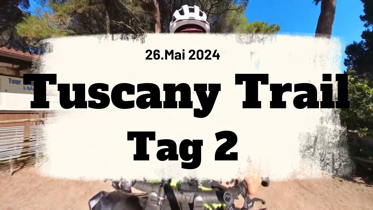 Mein Tuscany Trail 2024 Tag2 - Epische Landschaften und schweißtreibende Anstiege
