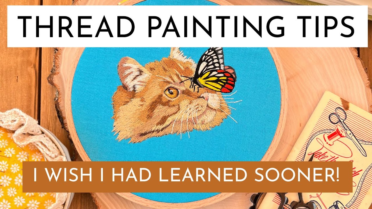 INVALUABLE Thread Painting Tips - Embroider A Cat With Me!
