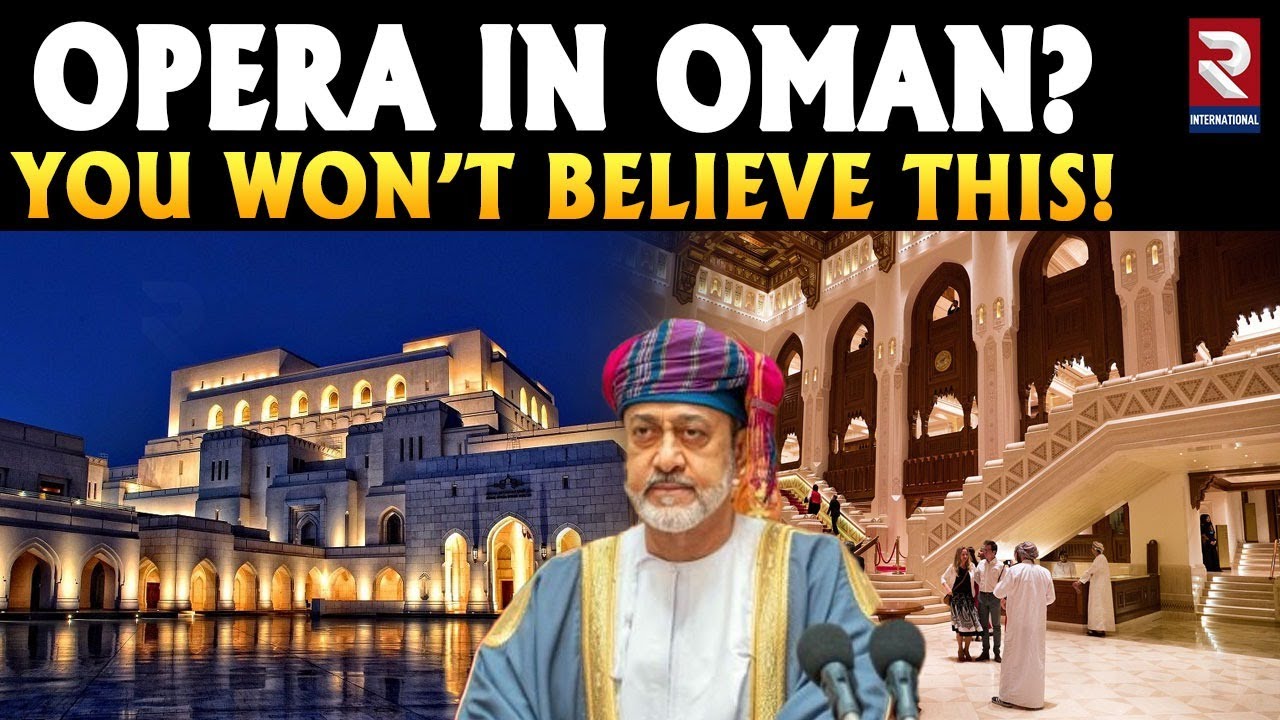 Muscat Royal Opera House stands as a symbol of Oman's cultural pride and global outreach | RTV