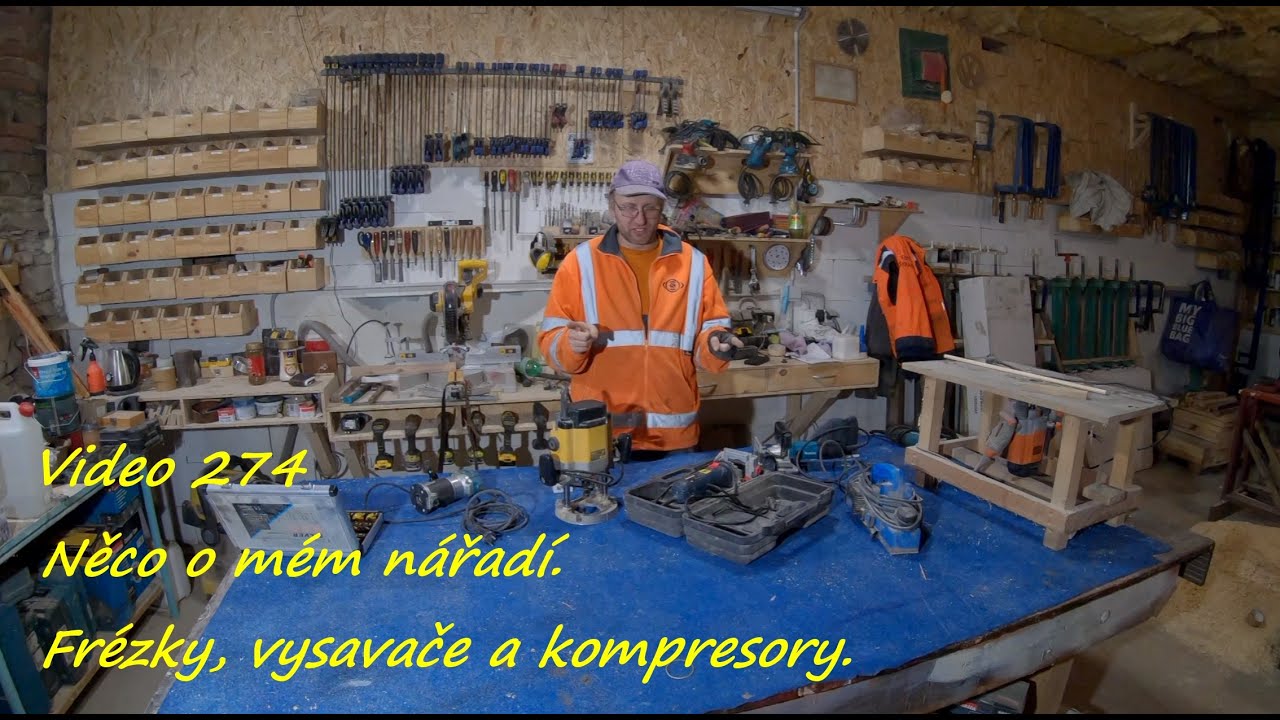 Video 274 Něco o mém nářadí. Frézky, vysavače a kompresory.
