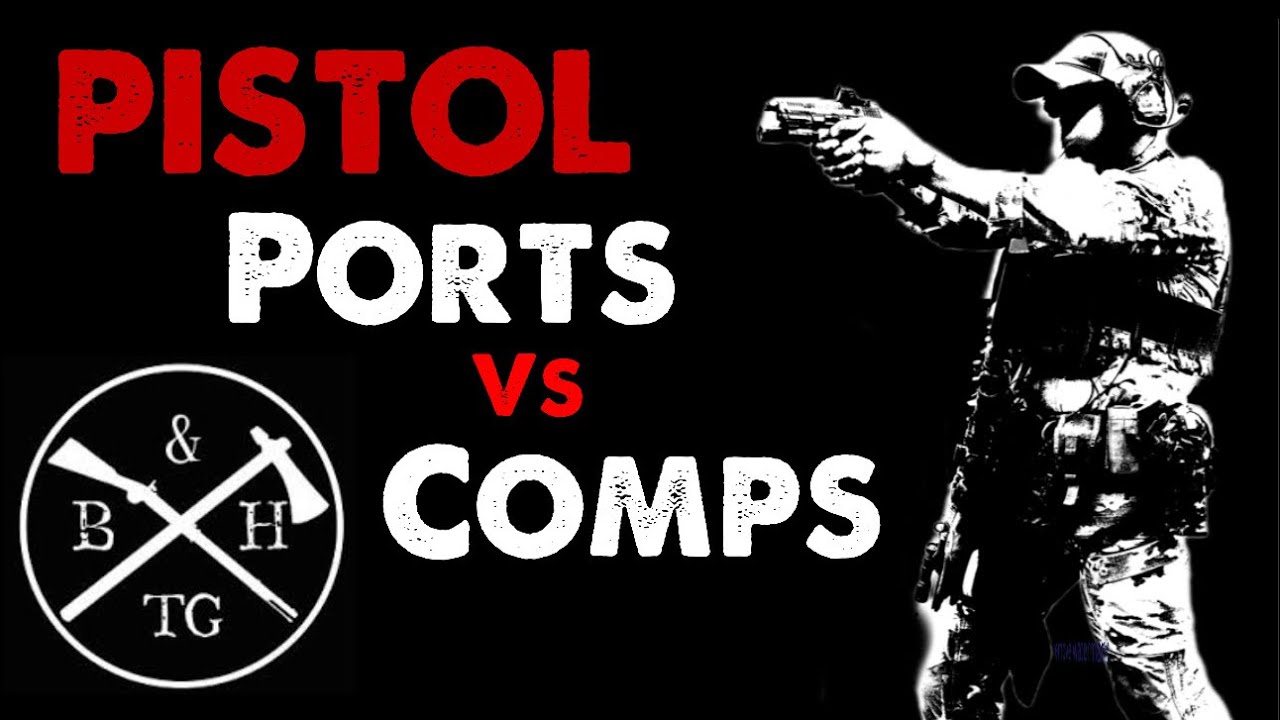Pistol PORTS vs COMPS/ Which is BETTER?