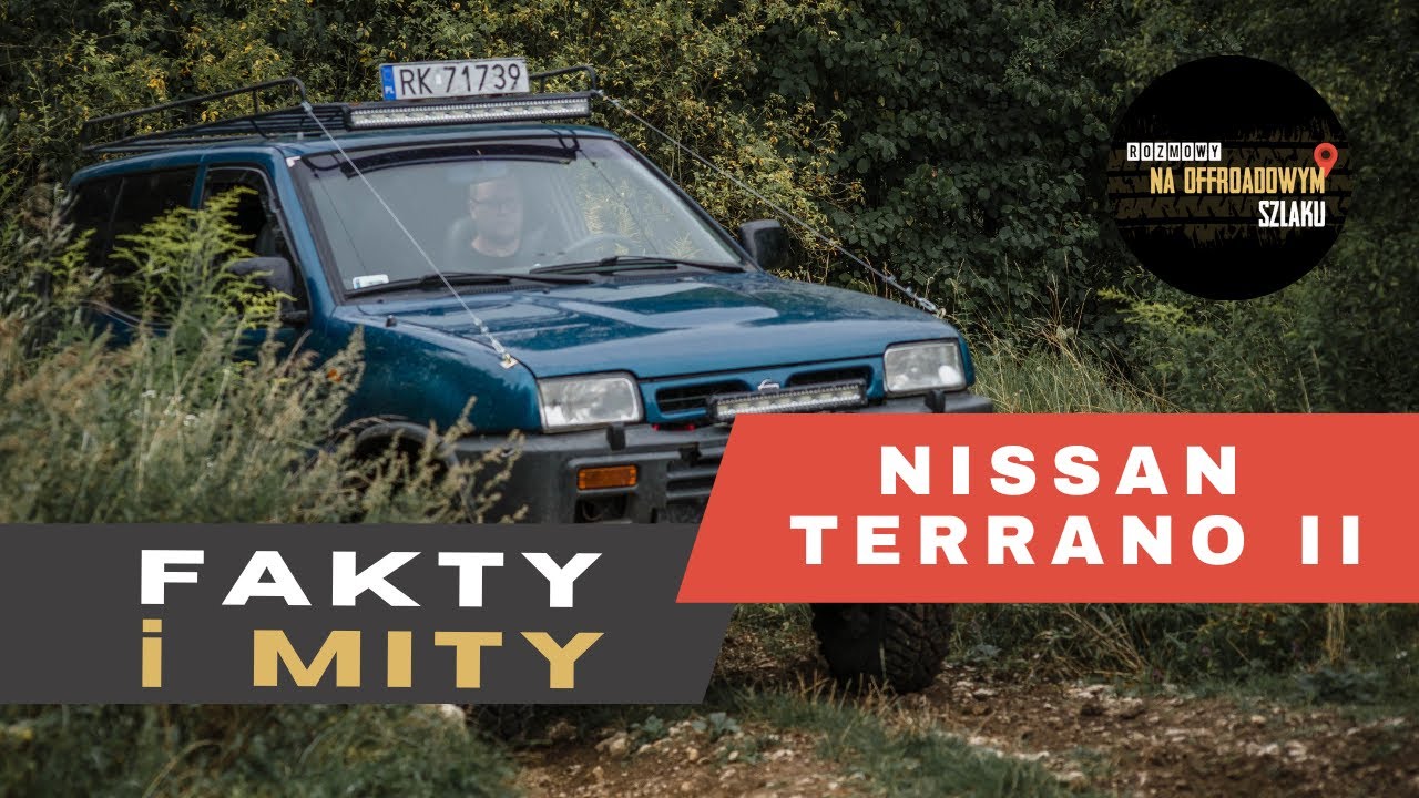 Fakty i mity Nissan Terrano II - Rozmowy na offroadowym szlaku #32