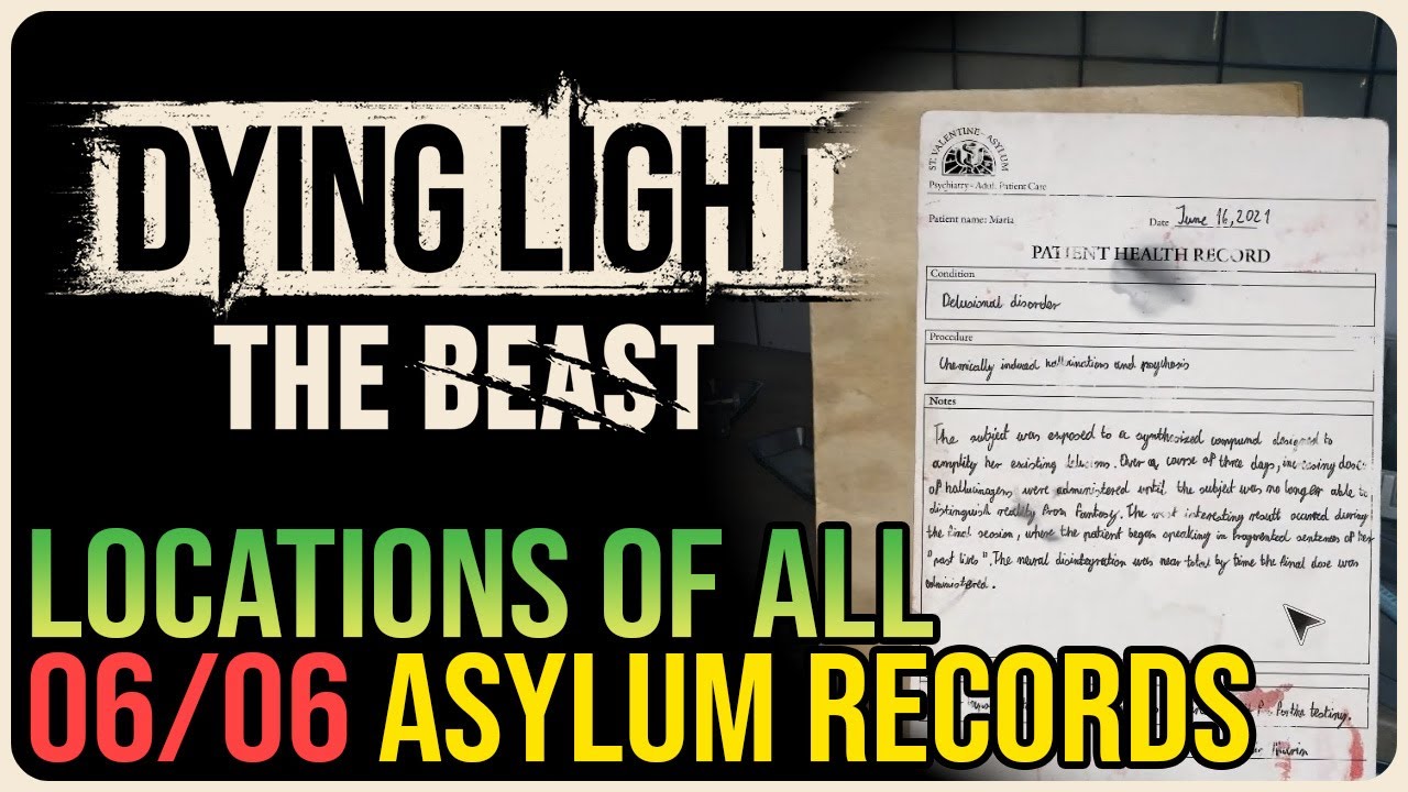 All Asylum Patient Records &ndash; Dying Light: The Beast