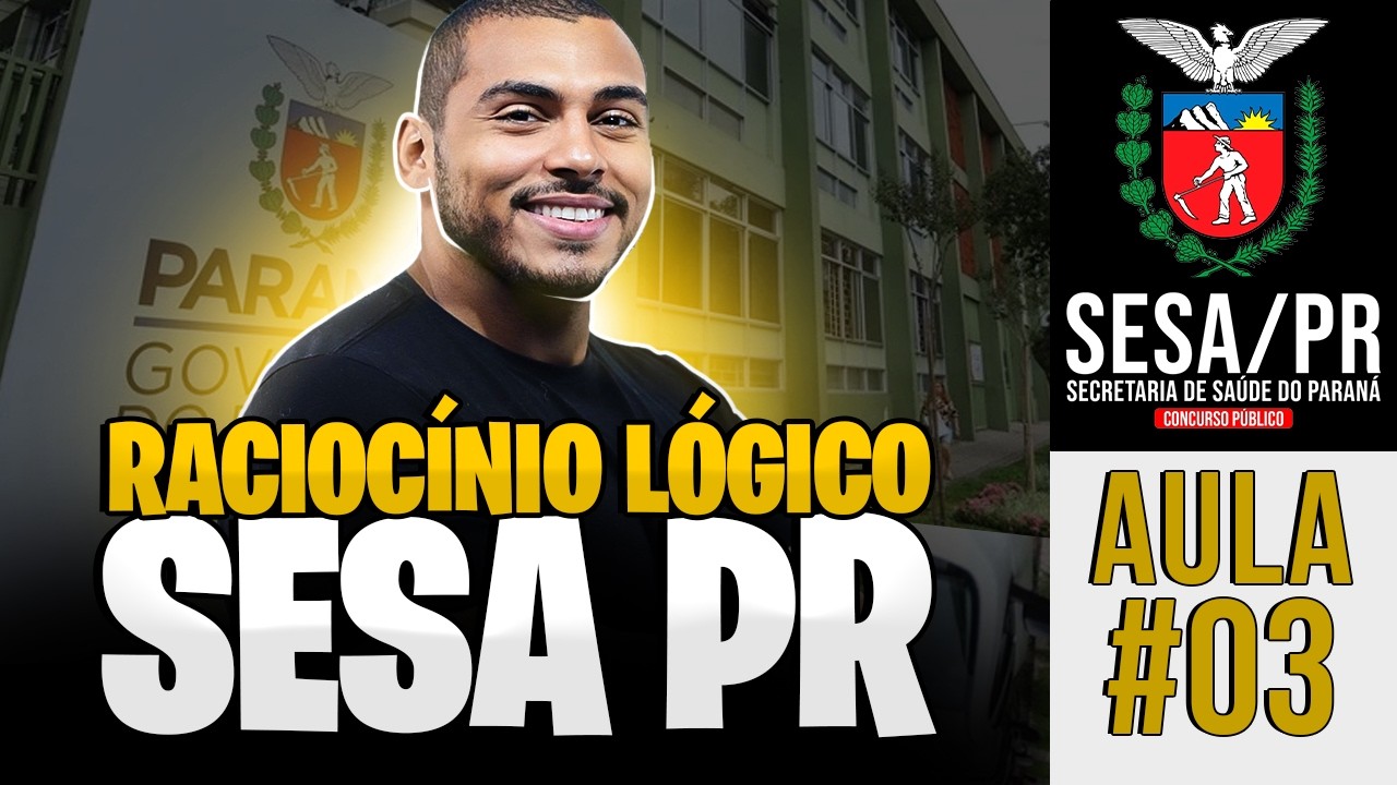 #03 - Raciocínio Lógico -  BANCA FAFIPA (AULAS TODOS OS DIAS 20H)