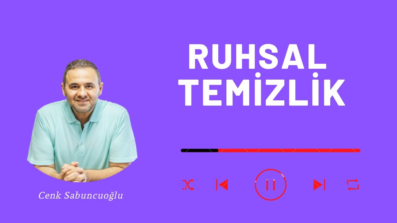 Ruhsal Temizlik | Cenk Sabuncuoğlu