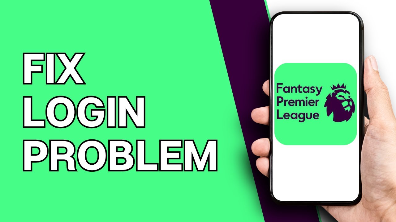 How To Fix Fantasy Premier League Login Problem