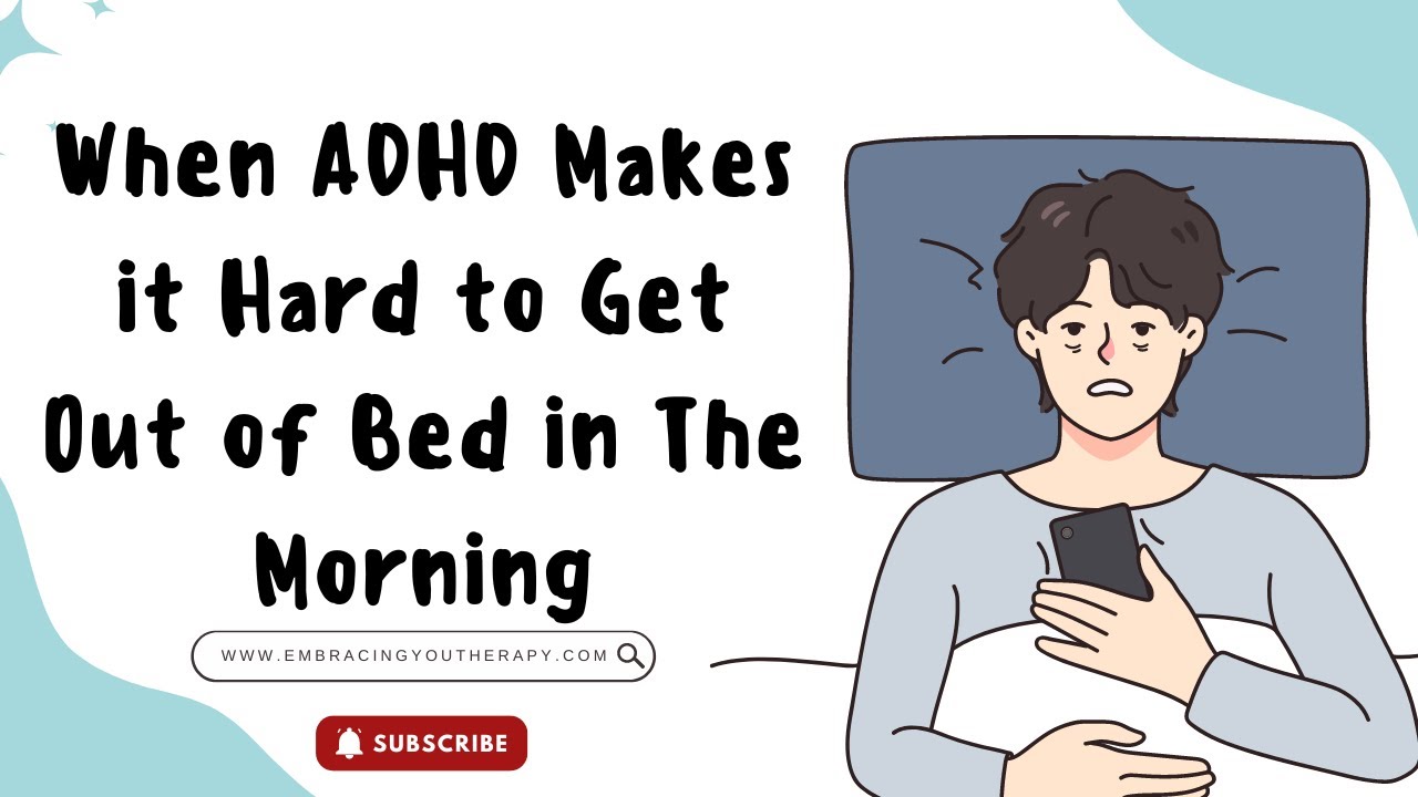 When ADHD Makes it Hard to Get Out of Bed in The Morning