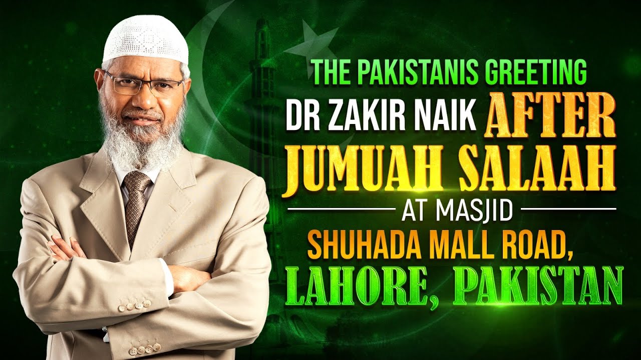 The Pakistanis greeting Dr Zakir Naik after Jumuah Salaah at Masjid Shuhada Mall, Lahore, Pakistan