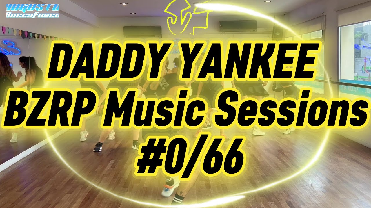 💥DADDY YANKEE 🕶 BZRP || ZUMBA coreografía by Augusto Buccafusco