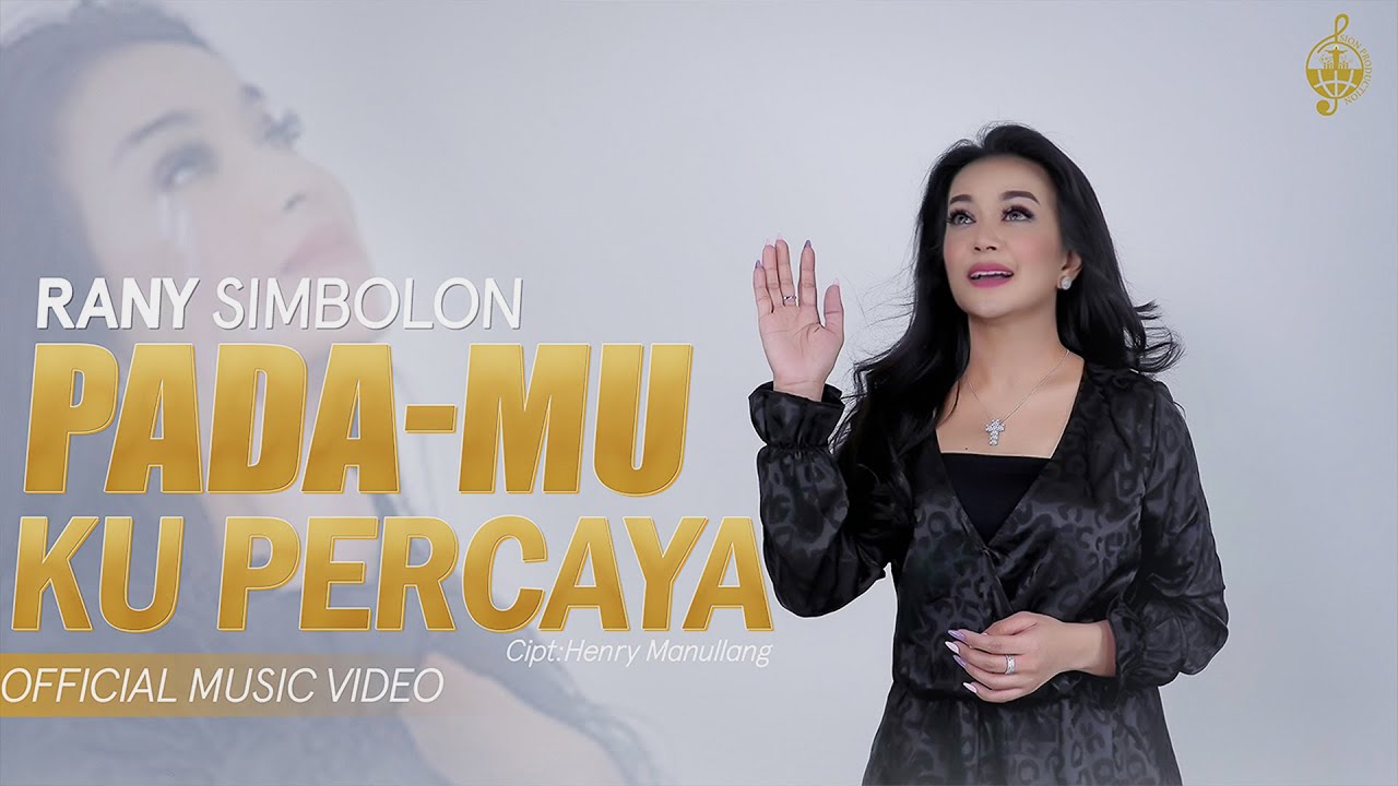Pada-Mu Ku Percaya - Rany Simbolon (Official Music Video)