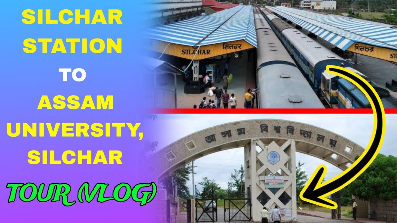 Assam University Silchar kaise aaye?🤷🙆 || Station to University tour || SD Parthajit