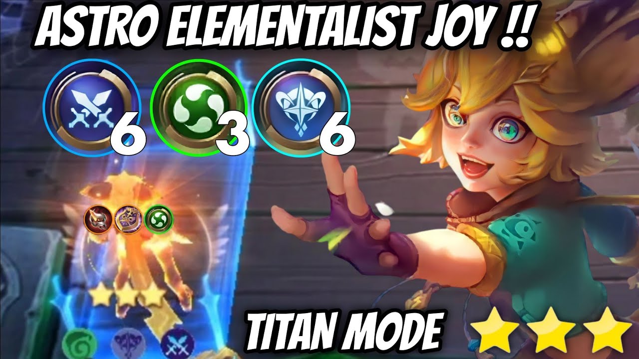 HYPER 3 STAR ASTRO ELEMENTALIST JOY ❗TITAN MODE ❗MAGIC CHESS
