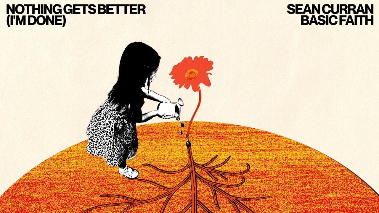 Sean Curran - Nothing Gets Better (I'm Done) (Official Audio)