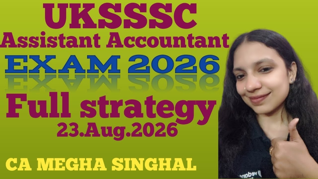 UKSSSC ASSISTANT ACCOUNTANT FULL EXAMINATION STRATEGY|| 3 months plan|| Imp topics||#uksssc 