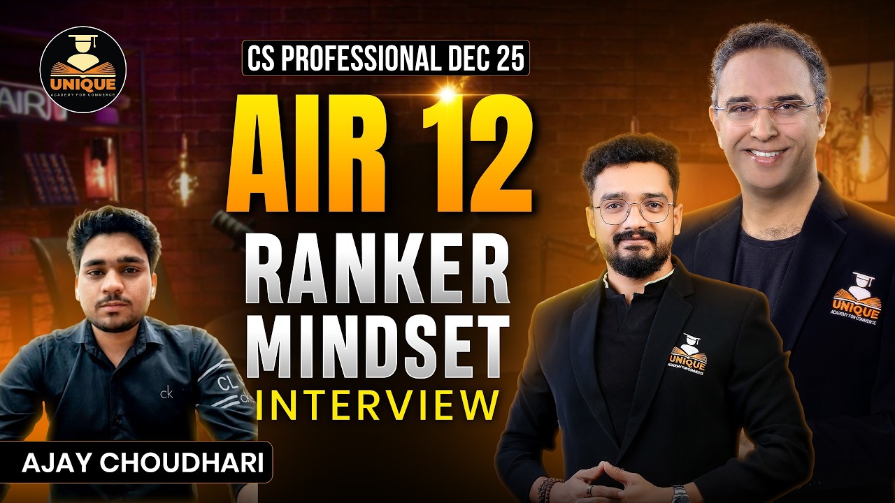 From failure to Rank - Interview of AIR 12 Ajay Choudhari  - CS Professional Dec 26 Exam