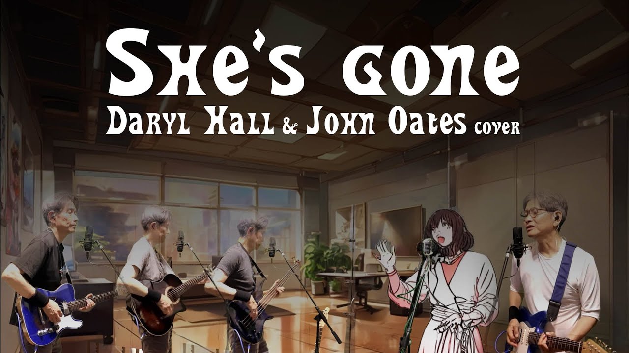 She's gone / Hall & Oates cover