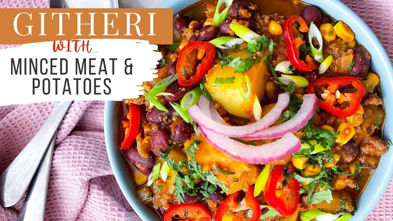 The ULTIMATE Comfort Meal! Chili aka GITHERI with beef & Potatoes