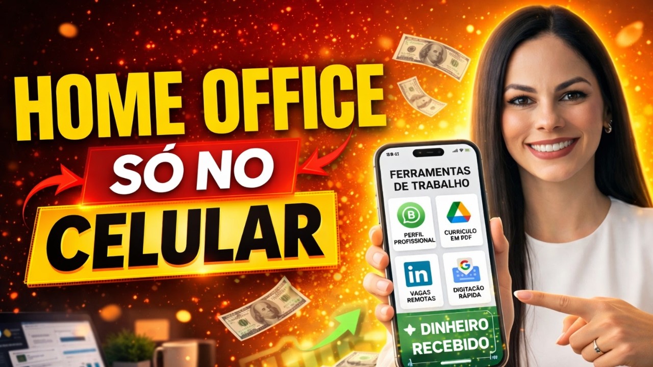 O GUIA DEFINITIVO: Como Trabalhar Home Office S&Oacute; PELO CELULAR (Passo a Passo 2026)