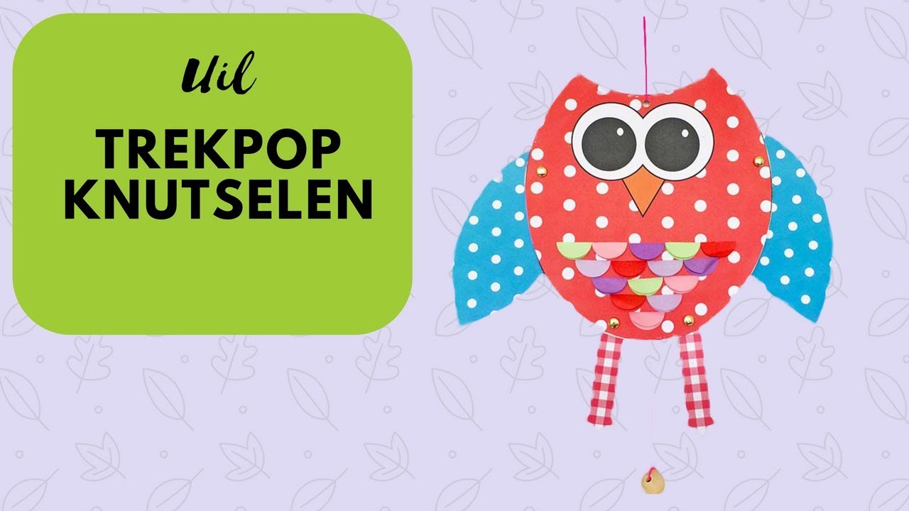 trekpop uil knutselen