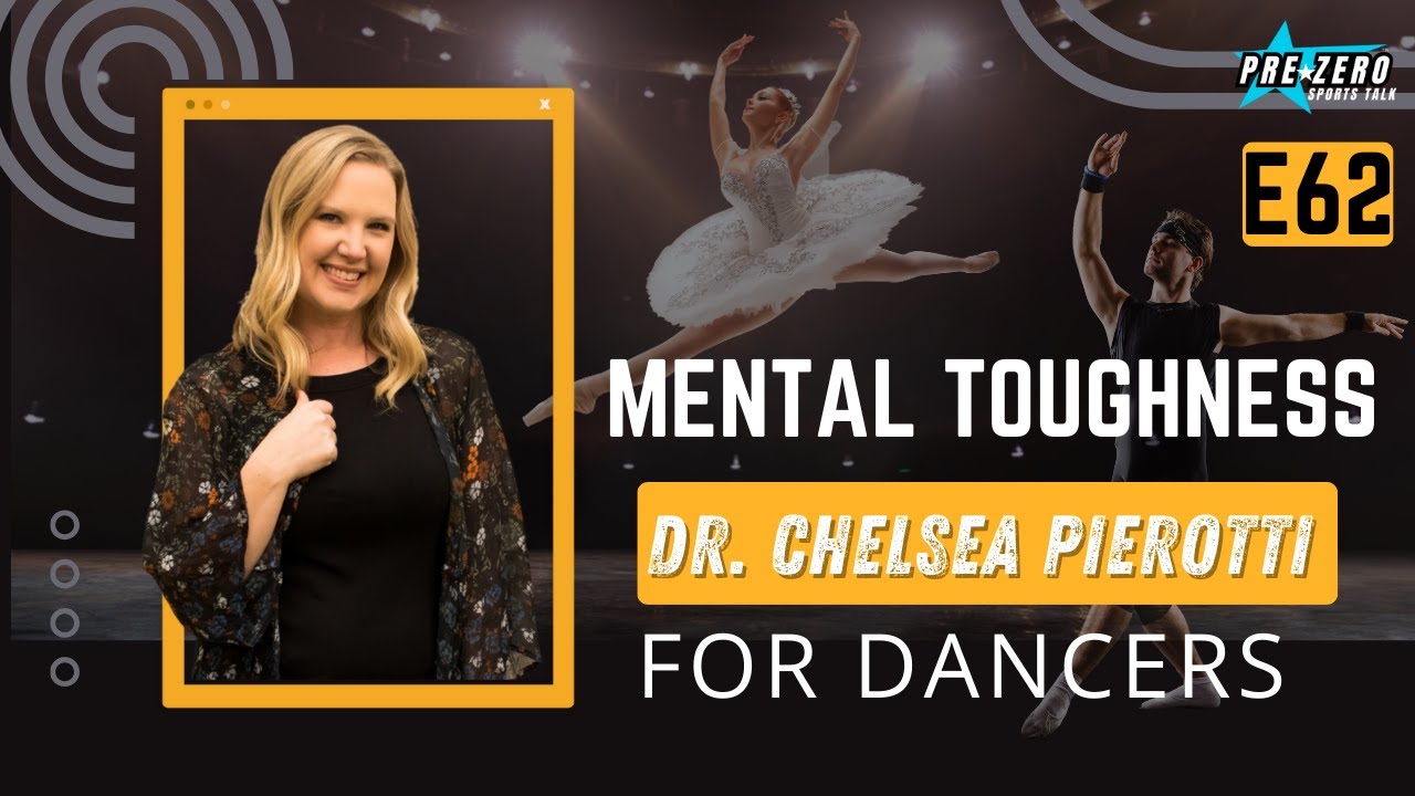 Mental Toughness for Dancers: Confidence, Resilience & Performance with Dr. Chelsea Pierotti