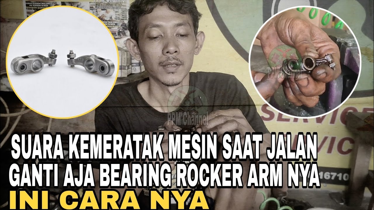 Cara Ganti Bearing Pelatuk Rocker Arm ‼️Suara Kasar Saat Jalan@PPM Channel(PUTRI PASUNDAN MOTOR)