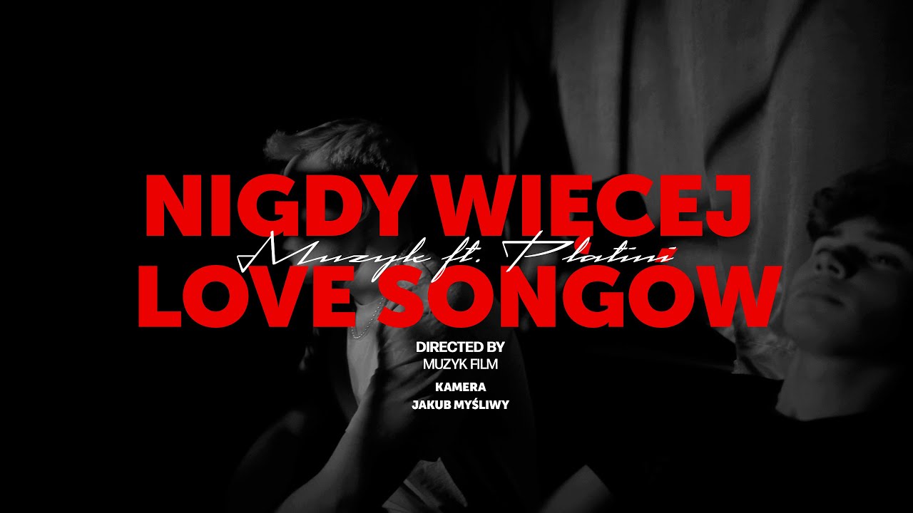 MUZYK x PLATINI - Nigdy więcej love song&oacute;w [Official Video] (prod. LOFIE)