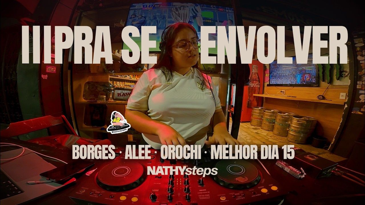 NATHYsteps | Pra Se Envolver - Borges, Alee, Orochi, Melhor Dia