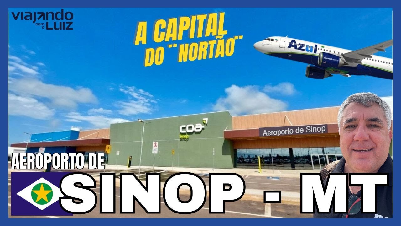 CONHECENDO O AEROPORTO E CIDADE DE SINOP-MT