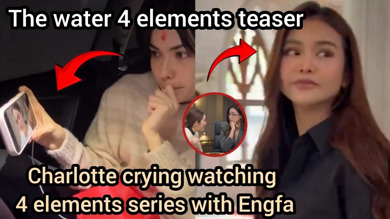 (Englot) Charlotte Breaks Down in Tears Seeing Teaser with Engfa | 4 Elements Reaction