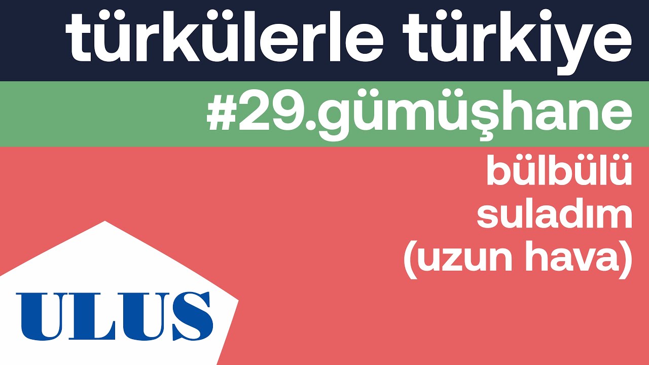 Celal Bakar - Bülbülü Suladım (Uzun Hava) | Gümüşhane Türküleri