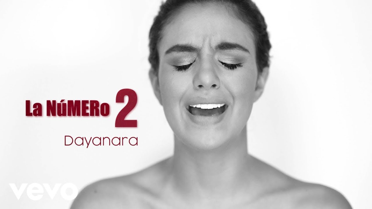 Dayanara - La N&uacute;mero 2 (Official Video)
