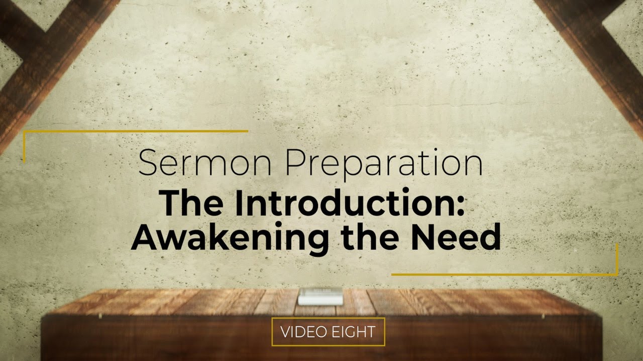 Video Eight-Sermon Preparation: The Introduction (Updated)