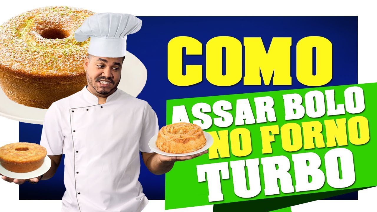 COMO ASSAR BOLO EM FORNO TURBO