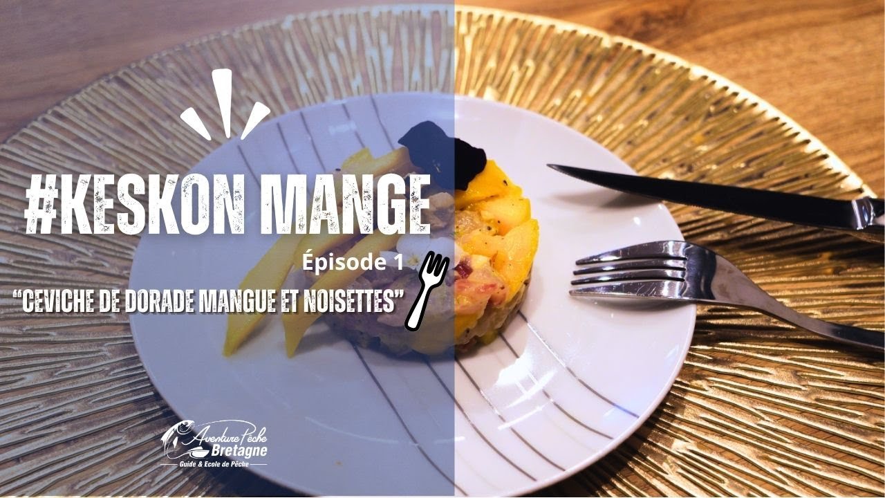 RECETTE DE CEVICHE DE DORADE MANGUE #KESKONMANGE épisode 1