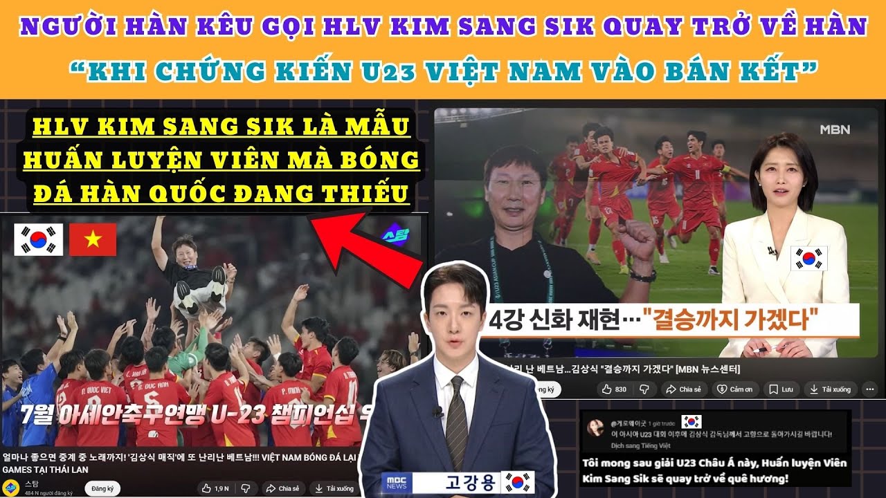 Người Hàn quay xe, kêu gọi HLV Kim Sang Sik quay trở về Hàn, khi chứng kiến U23 Việt Nam vào bán kết