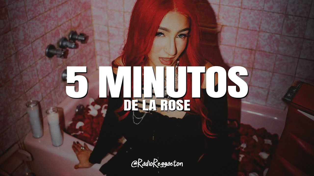 De La Rose - 5 Minutos (LETRA)