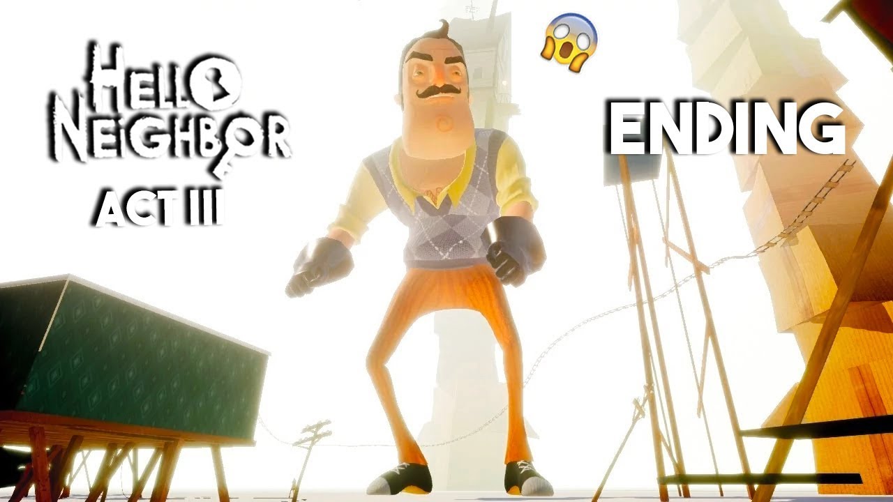 Itt a vége... - HELLO NEIGHBOR - ACT III (4. rész)