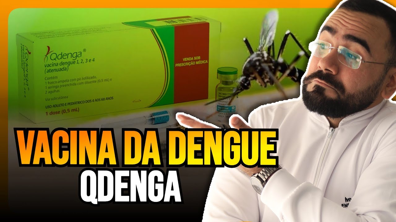 VACINA DA DENGUE: DOSE, VIA, INTERVALO... TUDO SOBRE A VACINA QDENGA