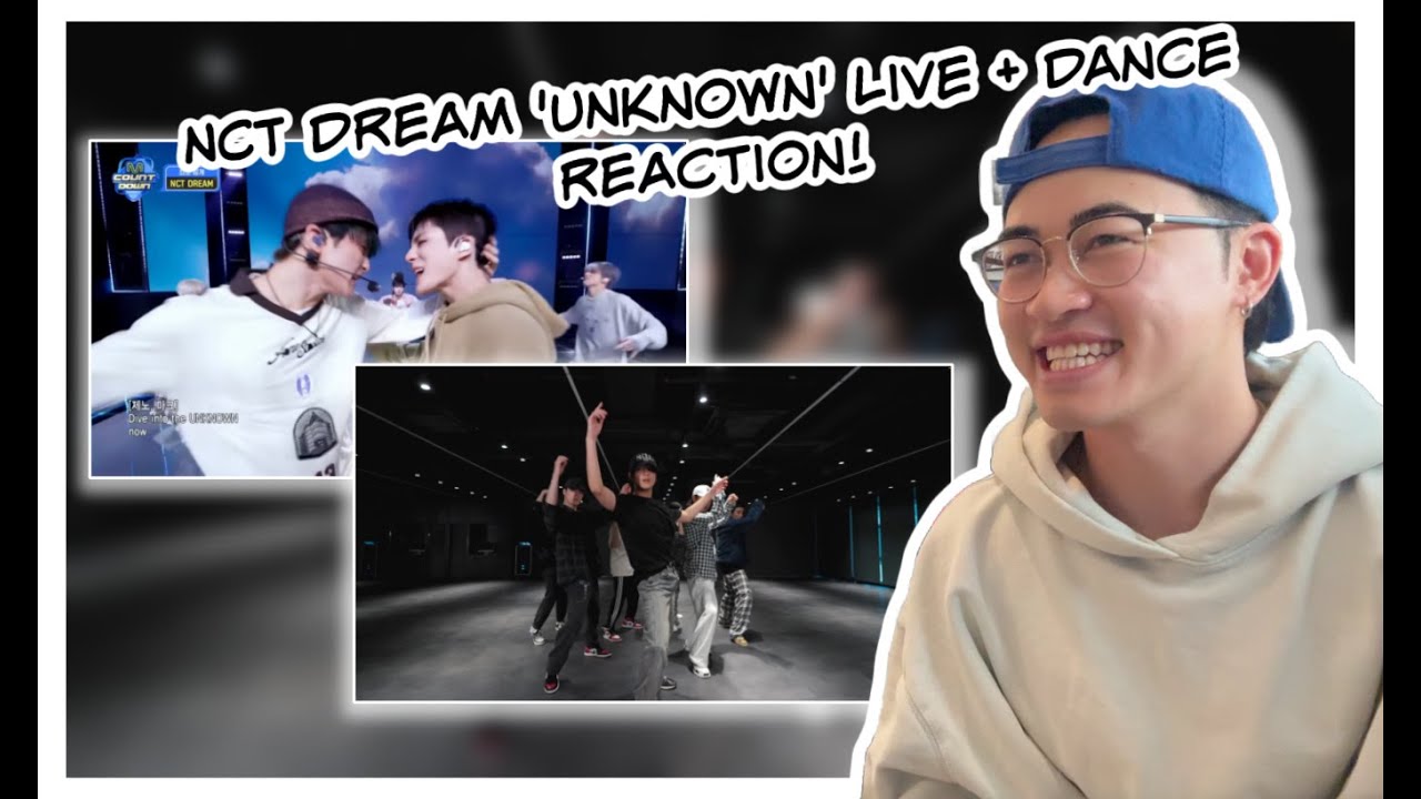 NCT DREAM 'UNKNOWN' Live Perf + Dance Prac. Reaction! | always still such my comfort song!
