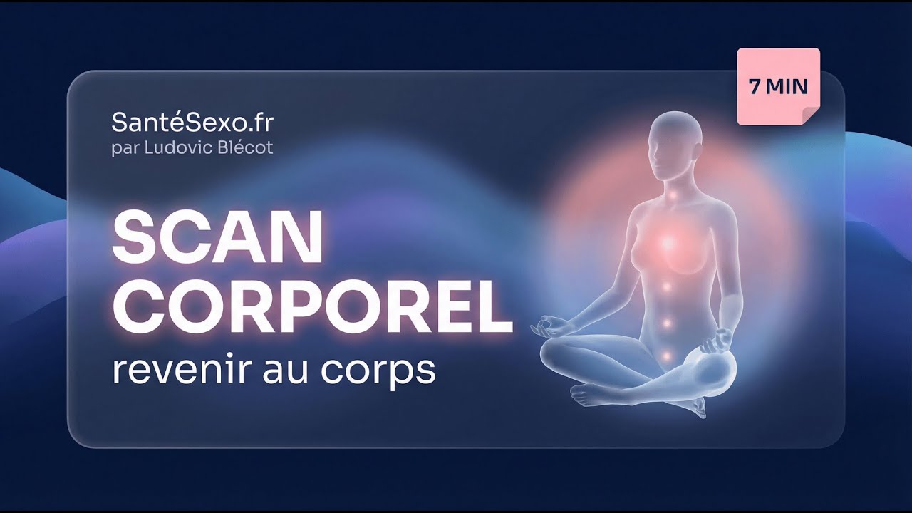 Méditation scan corporel : 7 minutes pour revenir au calme